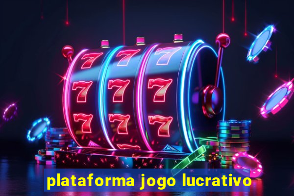 plataforma jogo lucrativo